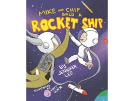 Livro Mike and Chip Build a Rocket Ship de Jennifer Lee (Inglês)