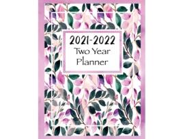 Livro 2021-2022 Two Year Planner Two Year Monthly Planner And Calendar, Large Size De Skribent (inglês)