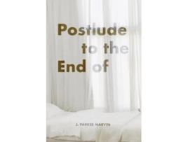 Livro Postlude to the End of de J Parker Marvin (Inglês)