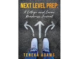 Livro Next Level Prep A College and Career Readiness Journal de Teneka Adams (Inglês)