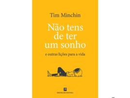 Livro Não Tens De Ter Um Sonho - E Outras Lições Para A Vida De Tim Minchin (português)