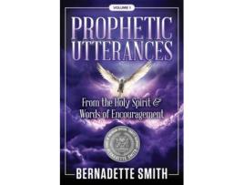 Livro Prophetic Utterances From the Holy Spirit amp Words of Encouragement de Bernadette Smith (Inglês)