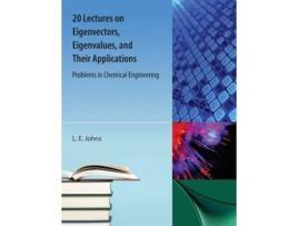 Livro 20 Lectures On Eigenvectors, Eigenvalues, And Their Applications De Le Johns (inglês)