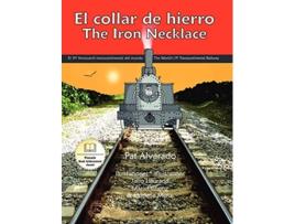 Livro El Collar De Hierro The Iron Necklace De Pat Alvarado (espanhol - Capa Dura)