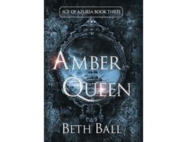 Livro Amber Queen De Beth Ball (inglês - Capa Dura)