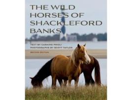 Livro Wild Horses Of Shackleford Banks De Carmine Prioli E Scott Taylor (inglês)