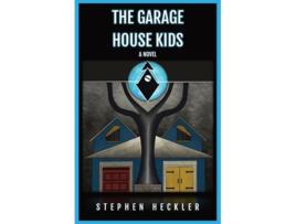 Livro THE GARAGE HOUSE KIDS de Stephen Heckler (Inglês)