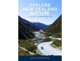 Livro Explore New Zealand Nature De Brian Parkinson (inglês)