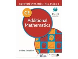 Livro Common Entrance 13 Additional Mathematics For Iseb Ce And Ks3 De Serena Alexander (inglês)