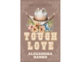 Livro Tough Love de Alexandra Banks (Inglês)