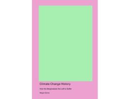 Livro Climate Change History How the Marginalized Are Left to Suffer How the Marginalized de Megan Dennis (Inglês)