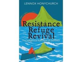 Livro Resistance, Refuge, Revival De Lennox Honychurch (inglês)