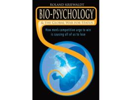 Livro Bio-Psychology amp the Global War for Status de Roland W Kriewaldt (Inglês)