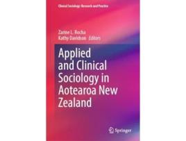 Livro Applied and Clinical Sociology in Aotearoa New Zealand de Zarine L Rocha e Kathy Davidson (Inglês - Capa Dura)