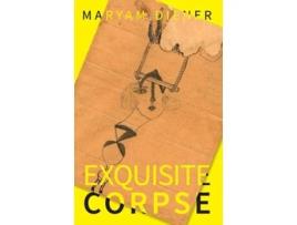 Livro Exquisite Corpse De Maryam Diener (inglês - Capa Dura)
