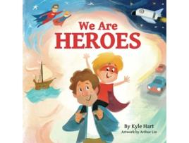 Livro We Are Heroes De Kyle Riley Hart (inglês)
