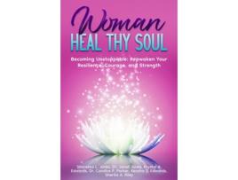 Livro Woman Heal Thy Soul Becoming Unstoppable Reawaken Your Resilience, Courage, and Strength de Shameka L jones (Inglês)
