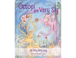 Livro Octopi Are Very Sly de Mary Beth Lacy (Inglês)
