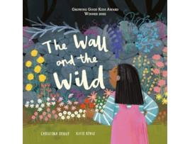 Livro The Wall And The Wild De Christina Dendy (inglês)
