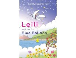 Livro Leili and the Blue Balloon de Carolyn Sparey Fox (Inglês)