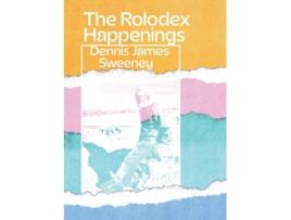 Livro The Rolodex Happenings de Dennis James Sweeney (Inglês)