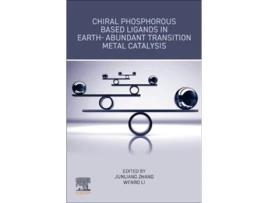 Livro Chiral Phosphorous Based Ligands In Earth-abundant Transition Metal Catalysis De Zhang E Junliang (inglês)