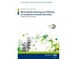 Livro Work-based Learning As A Pathway To Competence-based Education De Agnes Dietzen E Anke Bahl (inglês)
