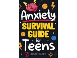 Livro Anxiety Survival Guide for Teens de Julie Hayes (Inglês)