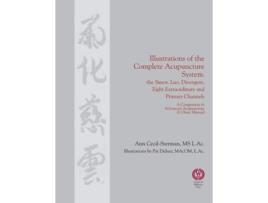 Livro Illustrations Of The Complete Acupuncture System De Ann Cecil-sterman (inglês)