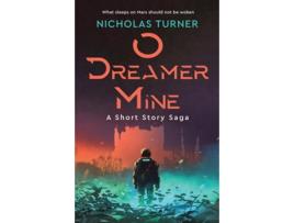 Livro O Dreamer Mine de Nicholas Turner (Inglês)