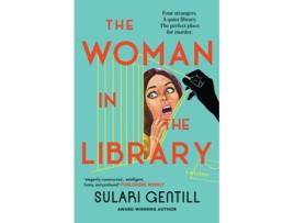 Livro The Woman In The Library De Sulari Gentill (inglês - Capa Dura)