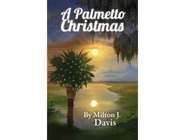 Livro A Palmetto Christmas de Milton J Davis (Inglês)