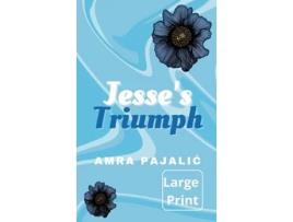 Livro Jesses Triumph de Amra Pajalic (Inglês)
