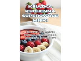 Livro KSIAZKA KUCHENNA SUPEROWOCE MISKI de Justyna Jaworska (Inglês)