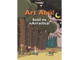 Livro Art Abu! Scoil Na Narrachtai De David De Thuin (irish)