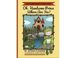 Livro Oh, Handsome Prince Where Are You? De Joann Flammer (inglês - Capa Dura)