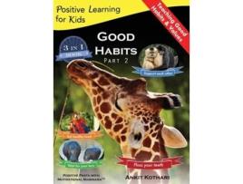 Livro Good Habits Part 2 A 3-in-1 Unique Book Teaching Children Good Habits, Values As Well As Types Of Animals De Ankit Kothari (inglês - Capa Dura)