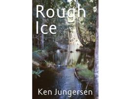 Livro ROUGH ICE de Ken Jungersen (Inglês)