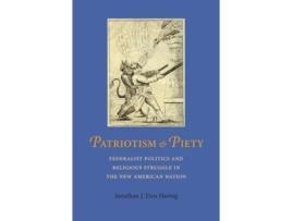 Livro Patriotism And Piety De Jonathan J Den Hartog (inglês)