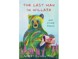 Livro The Last Man In Willapa De Robert Michael Pyle (inglês - Capa Dura)