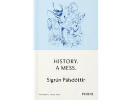 Livro History A Mess De Sigrún Pálsdóttir (inglês)