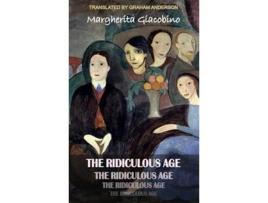 Livro The Ridiculous Age De Margherita Giacobino (inglês)