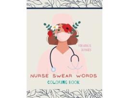 Livro Nurse Swear Words Coloring Book De Ananda Store (inglês)