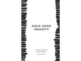 Livro Once Upon Insanity A Crazy Journey Of Self Acceptance De Emma Thomson (inglês)