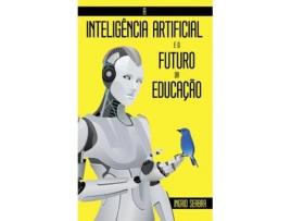 Livro A Inteligência Artificial E O Futuro Da Educação De Ingrid Seabra (inglês)
