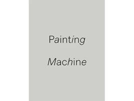 Livro Painting Machine De Eran Bar-gil (inglês - Capa Dura)