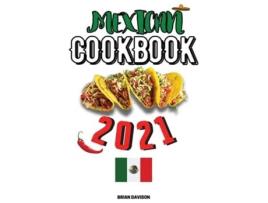 Livro Mexican Cookbook 2021 De Brian Davison (inglês)