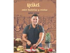 Livro Yeikel, Entre Historia Y Recetas De Yeikel Santos (espanhol)