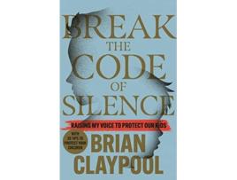 Livro Breaking The Code Of Silence De Brian Claypool (inglês - Capa Dura)