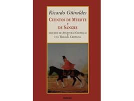 Livro Cuentos De Muerte Y De Sangre De Ricardo Giraldes (espanhol)